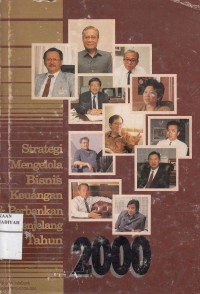 Strategi Mengelola Bisnis Keuangan & Perbankan Menjelang Tahun 2000