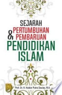 Sejarah Pertumbuhan dan Pembaruan Pendidikan Islam di Indonesia