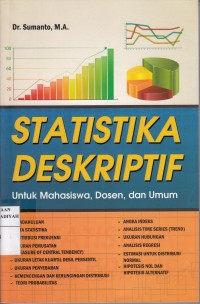 Statistika Deskriptif: Untuk Mahasiswa, Dosen, dan Umum