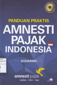 Panduan Praktis Amnesti Pajak Indonesia