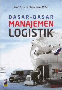 Dasar-dasar Manajemen Logistik