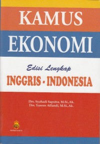 Kamus Ekonomi Edisi Lengkap Inggris - Indonesia