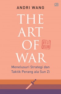 The Art of War : Menelusuri strategi dan Taktik Perang ala Sun Zi