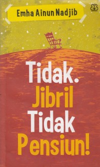 Tidak Jibril Tidak Pensiun