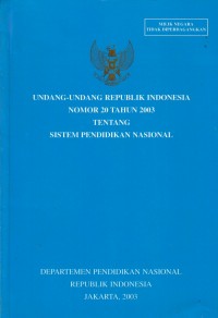 Undang-undang Republik Indonesia Nomor 20 Tahun 2003 Tentang Sistem Pendidikan Nasional