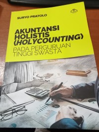 Akuntansi Holistis ( Holycounting ) Pada Perguruan Tinggi Swasta