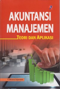 Akuntansi Manajemen; Teori Dan Aplikasi