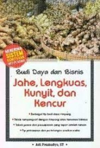 Budidaya dan Bisnis; Jahe, Lengkuas, Kunyit, dan Kencur