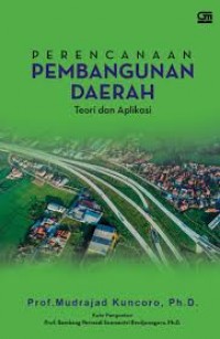 Perencanaan Pembangunan Daerah; Teori dan Aplikasi