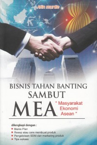 Bisnis Tahan Banting Sambut MEA