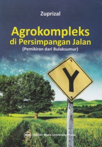 Agrokompleks di Persimpangan Jalan (Pemikiran dari Bulaksumur)