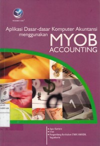 Aplikasi Dasar-dasar Komputer Akuntansi Menggunakan MYOB Accounting