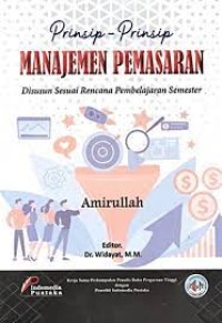 Prinsip - Prinsip Manajemen Pemasaran : Disusun Sesuai Rencana Pembelajaran Semester