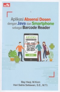 Aplikasi Absensi Dosen dengan Java dan Smartphone sebagai Barcode Reader