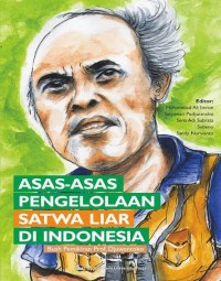 Asas-Asas Pengelolaan Satwa Liar di Indonesia Buah Pemikiran  Prof. Djuantoko