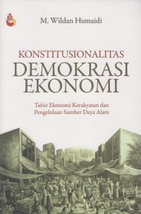 Konstitusionalitas Demokrasi Ekonomi