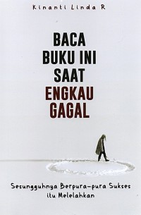 Baca Buku Ini Saat Engkau Gagal