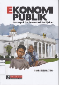 Ekonomi Publik: Konsep dan Inplementasi Kebijakan