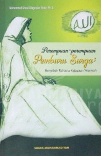 Perempuan - Perempuan Pemburu Surga : Menyibak Rahasia 'Aisyiyah