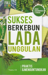 Sukses Berkebun Lada Unggulan