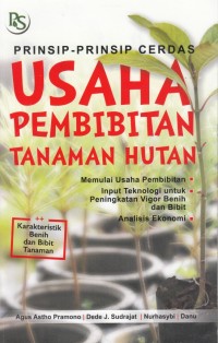 Prinsip - Prinsip Cerdas Usaha Pembibitan Tanaman Hutan