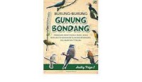 Burung-Burung Gunung Bondang Panduan Identifikasi Jenis-Jenis Burung di Kawasan Gunung Bondang, Kalimantan Tengah