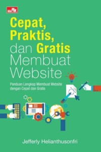 Cepat, Praktis, dan Gratis Membuat Website