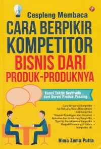 Cespleng Membaca Cara Berfikir Kompetitor Bisnis Dari Produk-Produknya