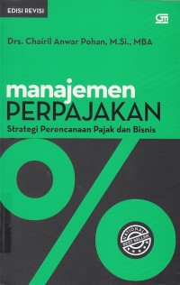 Manajemen Perpajakan : Strategi Perencanaan Pajak dan Bisnis