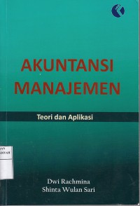 Akuntansi Manajemen: Teori dn Aplikasi