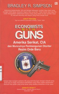 Economists With Guns : Amerika Serikat, CIA dan Munculnya Pembangunan Otoriter Rezim Orde Baru