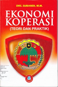 Ekonomi Koperasi; Teori dan Praktik