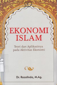 Ekonomi Islam ; Teori dan Aplikasinya pada Aktivitas Ekonomi