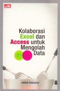 Kolaborasi Excel dan Acces untuk Mengolah Data