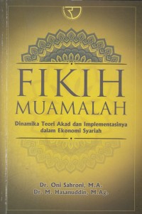 Fikih Muamalah: Dinamika Teori Akad dan Implementasinya dalam Ekonomi Syariah