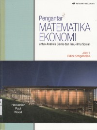 Pengantar Matematika Ekonomi : untuk Analisi Bisnis dan Ilmu-ilmu Sosial