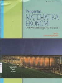 Pengantar Matematika Ekonomi : untuk Analisis Bisnis dan Ilmu-ilmu Sosial