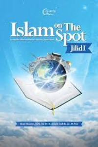 Islam On The Spot : Kumpulan Informasi Menarik Ajaran Islam Jilid 1