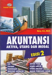 Akuntansi : Aktiva, Utang dan Modal