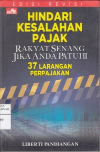 Hindari Kesalahan Pajak : Rakyak Senang Jika Anda Patuhi, 37 Larangan Perpajakan