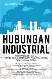 Hubungan Industrial: Memahami dan Mengatasi Potensi Konflik-Kepentingan Pengusaha-Pekerja Pada Era Modal Global