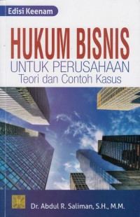 Hukum Bisnis Untuk Perusahaan Teori dan Contoh Kasus