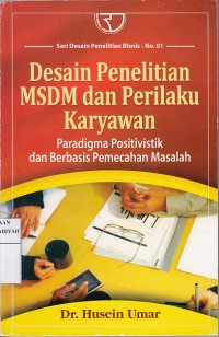 Desain Penelitian MSDM dan Perilaku Karyawan: paradigma Positivistik dan Berbasis Pemecahan Masalah