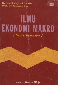 Ilmu Ekonomi Makro (Suatu Pengantar)