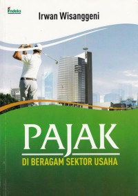 Pajak di Beragam Sektor Usaha