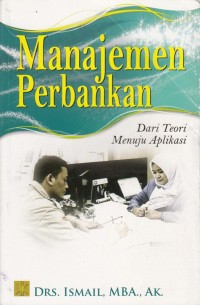 Manajemen Perbankan Dari Teori Menuju Aplikasi