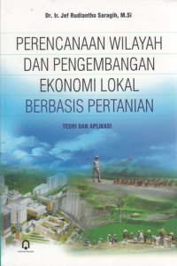 Perencanaan Wilayah dan Pengembangan Ekonomi Lokal Berbasis Pertanian