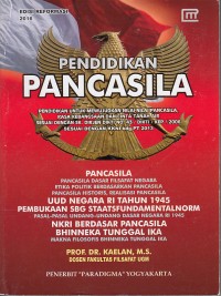 Pendidikan Pancasila : Pendidikan untuk Mewujudkan Nilai-nilai Pancasila, Rasa Kebangsaan dan Cinta Tanah Air Sesuai dengan SK. Dirjen Dikti NO. 43 / Dikti / Kep / 2006 Sesuai dengan KKNI bdg PT 2013