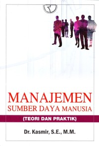 Manajemen Sumber Daya Manusia ( Teori dan Praktik)