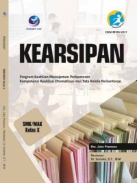 Kearsipan SMK/SMK Kelas X: Program Keahlian Manajemen Perkantoran Kompetensi Keahlian Otomatisasi dan Tata Kelola Perkantoran (Edisi Revisi)